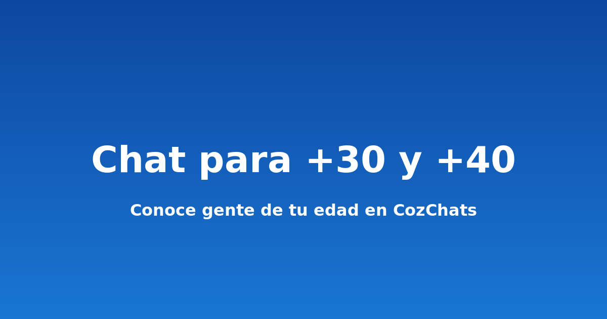 Chat para mayores de 30 y 40 en CozChats